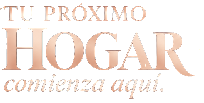 Tu próximo hogar comienza aquí.
